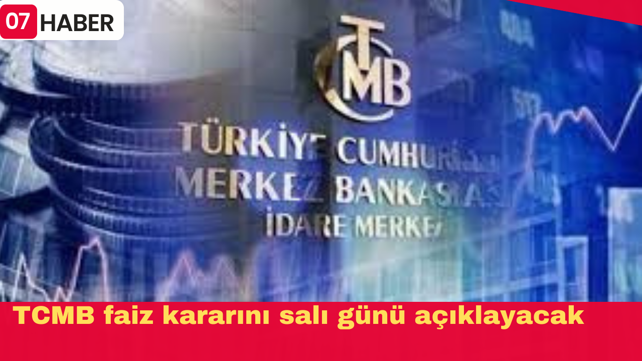 TCMB faiz kararını salı günü açıklayacak