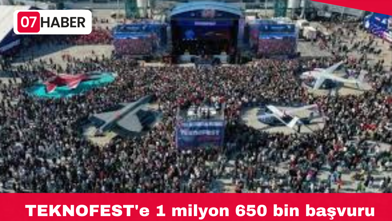 TEKNOFEST'e 1 milyon 650 bin başvuru