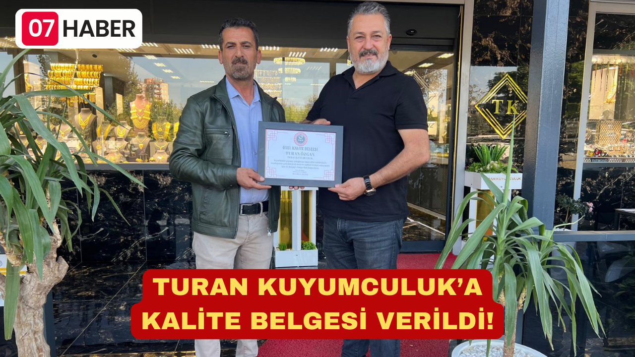 TURAN KUYUMCULUK’A KALİTE BELGESİ VERİLDİ!