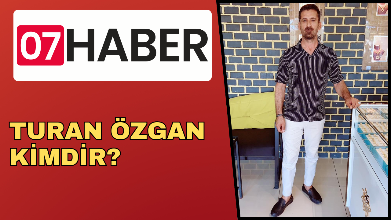 KUYUMCU TURAN ÖZGAN KİMDİR?