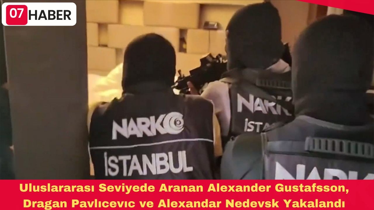 Uluslararası Seviyede Aranan Alexander Gustafsson, Dragan Pavlıcevıc ve Alexandar Nedevsk Yakalandı