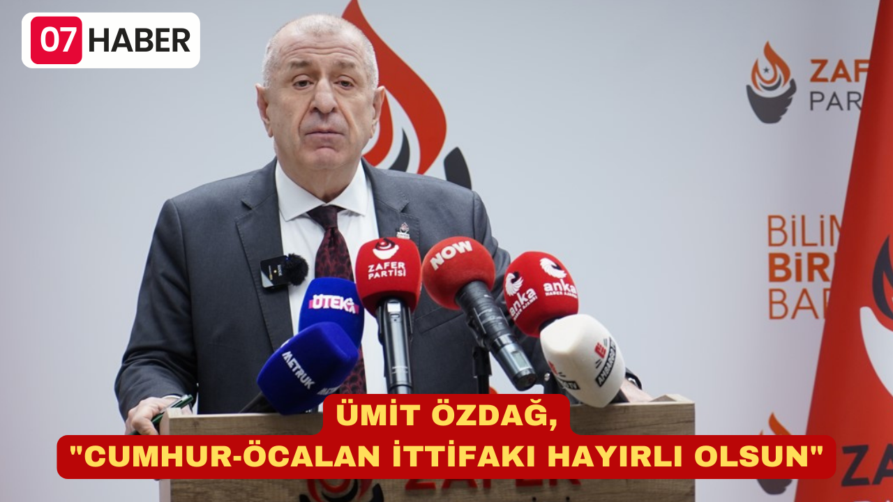 ÜMİT ÖZDAĞ, "CUMHUR-ÖCALAN İTTİFAKI HAYIRLI OLSUN"