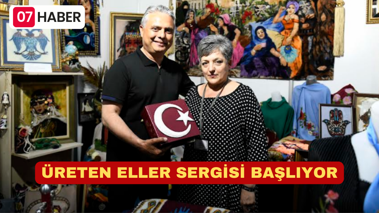 ÜRETEN ELLER SERGİSİ BAŞLIYOR