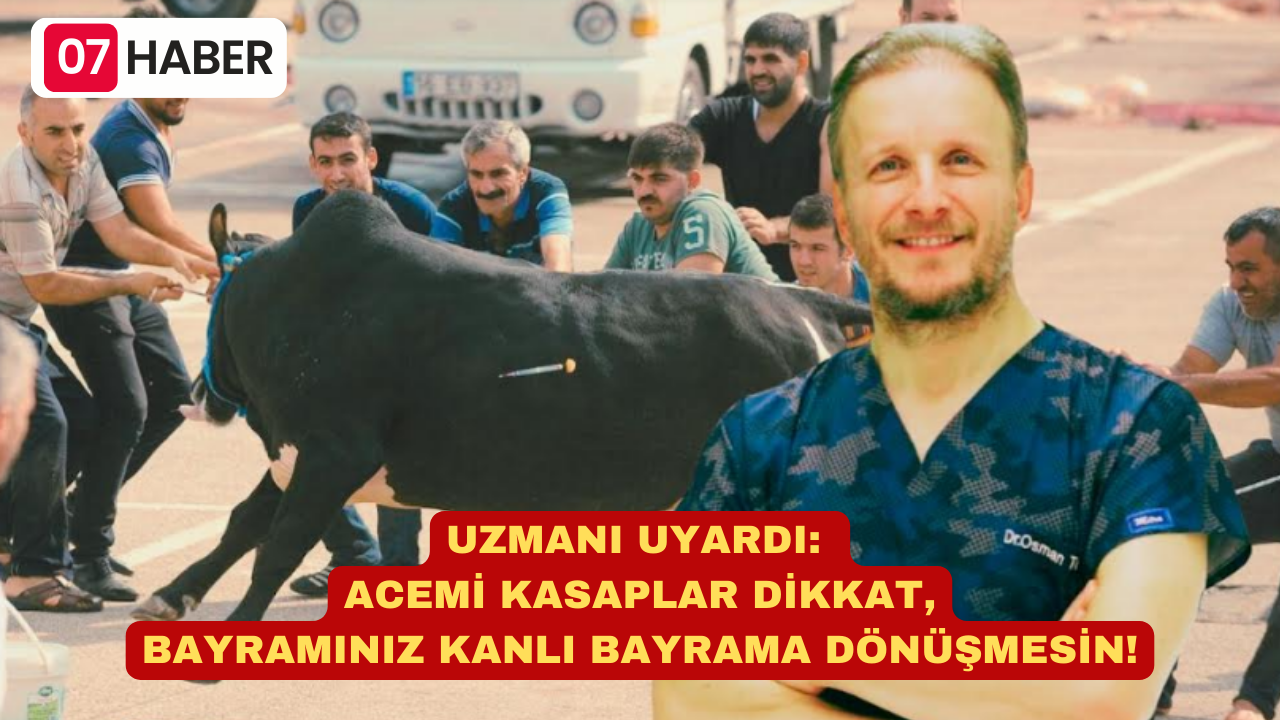 UZMANI UYARDI: ACEMİ KASAPLAR DİKKAT, BAYRAMINIZ KANLI BAYRAMA DÖNÜŞMESİN!