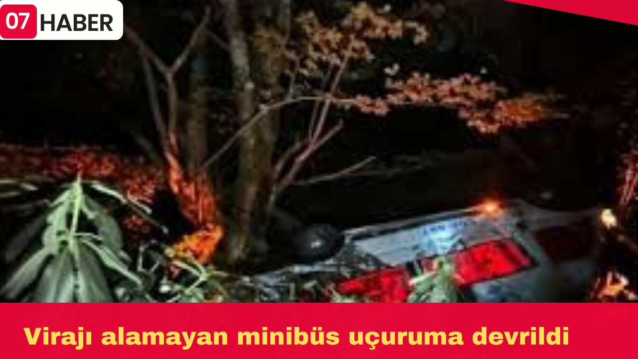 Virajı alamayan minibüs uçuruma devrildi