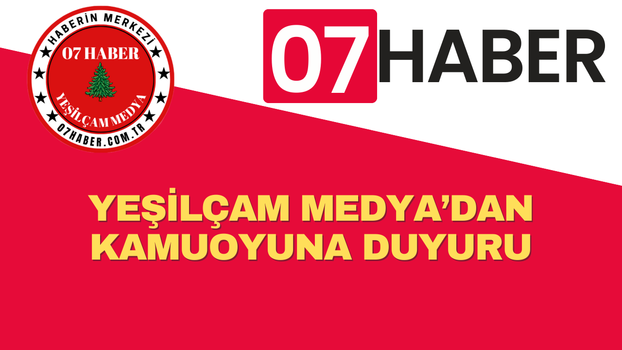 YEŞİLÇAM MEDYA’DAN KAMUOYUNA DUYURU