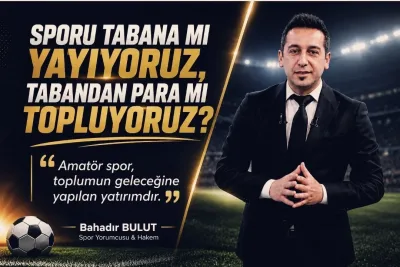 Spor yorumcusu Bulut: ''Sporu tabana mı yayıyoruz, tabandan para mı topluyoruz?''