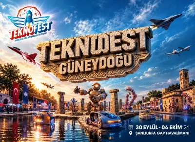 Şanlıurfa, TEKNOFEST Güneydoğu’ya ev sahipliği yapacak