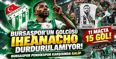 Bursaspor’un golcüsü Iheanacho'dan 11 maçta 15 gol